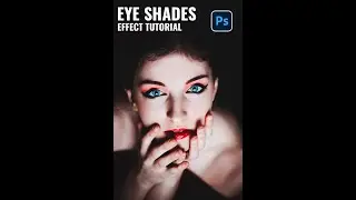 How to Create Eye Shades Effect in ADOBE PHOTOSHOP 