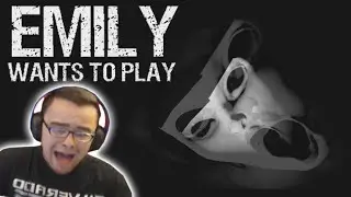 Emily Wants To Play | I HAVE NEVER BEEN SO SCARED IN MY LIFE