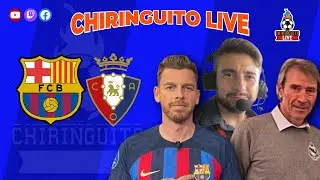️ BARÇA - OSASUNA | SEMIFINALES SUPERCOPA en CHIRINGUITO LIVE