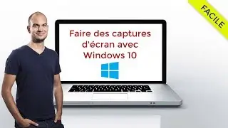 Comment faire des captures d'écran avec Windows 10