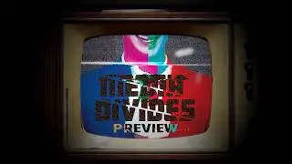 PREVIEW: Which came first? The Media or The Message | Media Divides | S01E09 | Political Reality