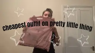 I PURCHASED THE CHEAPEST OUTFIT ON PRETTY LITTLE THING