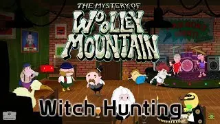 The Mystery Of Woolley Mountain - Witch Hunting