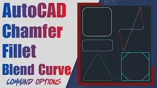 AutoCAD Chamfer, Fillet & Blend Curve: Complete Beginner’s Guide