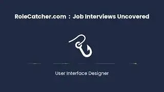 User Interface Designer : Job Interviews Uncovered