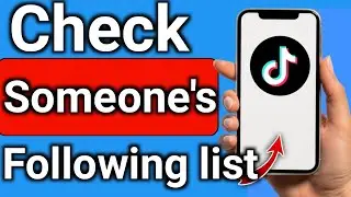 How to Check Someone's Following List on TikTok