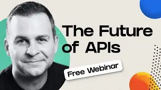 🎙️ The Future of APIs