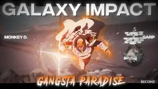 [4K] GALAXY IMPACT *GANGSTA PARADISE* | ONE PIECE {Edit/AMV}