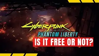 Cyberpunk 2077 Is the Phantom Liberty DLC Free ?