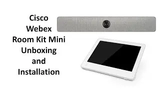 Cisco Webex Room Kit Mini Unboxing and Setup