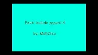 Eesti laulude popurii 4