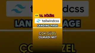 Çok Güzel Olmadı Mı? (Tailwind CSS Dersleri)