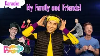Meet my family and friends | English Karaoke for Kids | Planet Pop 