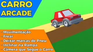 CONTROLE DE CARRO ARCADE NA UNITY (com Rigidbody) | Aula Completa