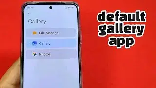 Change Default Gallery App Redmi Note 11