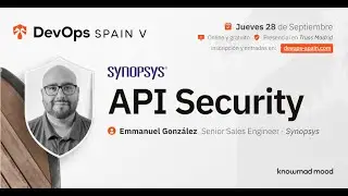 Workshop DevOps Spain V (Synopsys) -  API Security | knowmad mood