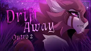Drift Away - Map Outro 2