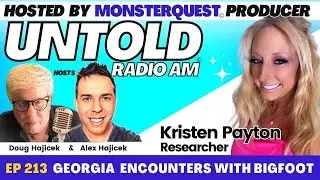 Georgia Encounters With Bigfoot with Researcher Kristen Payton | Untold Radio AM #213