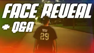 The Face Reveal! (+ a Q&A)