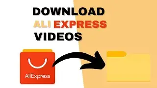 How To Download AliExpress Videos| How To Download Videos From AliExpress