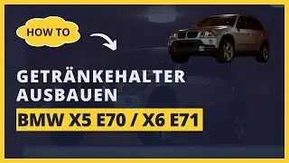 BMW X5 e70 X6 e71 Getränkehalter in Mittelkonsole ausbauen / austauschen | How-To - DIY