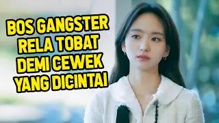 WHEN THE MOST FEARED GANGSTER BOSS FALLS IN LOVE: Korean Drama Summary