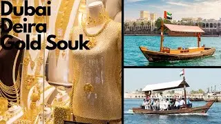 Dubai🇦🇪 Deira Gold Souk and Abra Boat Ride (4K)