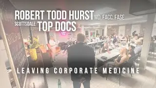 Robert Todd Hurst, MD, FACC, FASE, Scottsdale Top Docs Presentation