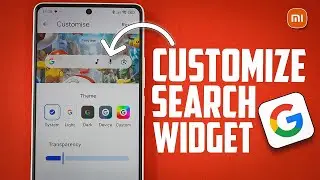 Customize Google Search Widget on Xiaomi | Change Google Search Bar Settings on Android