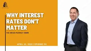 Why Interest Rates Don't Matter