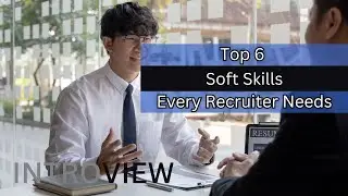 Soft Skills Every Recruiter Should Look for in a Candidate