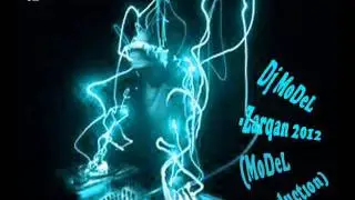 Dj MoDeL   Zarqan 2012 yepyeni eelectro (MoDeL productıon)