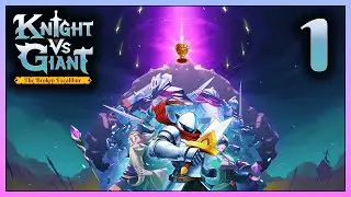 Part 1 - Arise King Arthur! [KNIGHT VS GIANT: THE BROKEN EXCALIBUR]