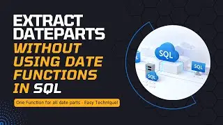 Extract Date Parts Without Using Date Functions in SQL | Easy Technique | SQL
