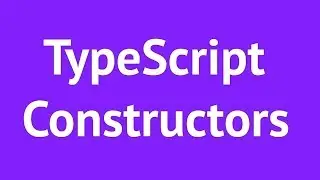 TypeScript Constructors  2019