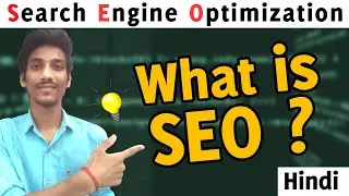 What is SEO ( Hindi ) ? Search Engine Optimization in Blogging || How SEO works ?