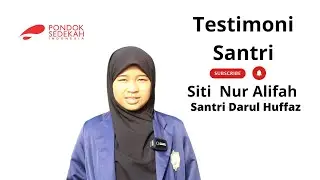 Testimoni Santri Siri Nur Alifah