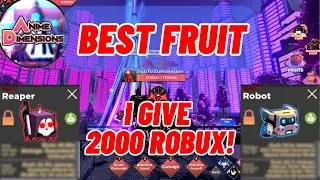 I Got The Best Fruit and I Give 2000 Robux (GiveAway) in Anime Dimensions #roblox