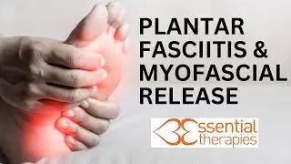 Plantar Fasciitis & Myofascial Release