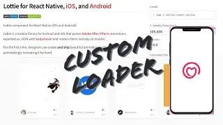Loader React Native 2020 | Latest React Native | Lottie Animation | Custom Loader