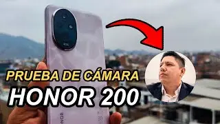 HONOR 200 | FOTOS Y VIDEO DE DIA Y DE NOCHE | ¿VALE LA PENA?