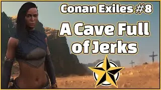 Conan Exiles Story Playthrough #8 | I Need Brimstone!
