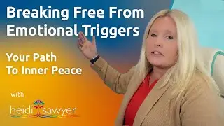 Breaking Free from Emotional Triggers: Your Path to Inner Peace
