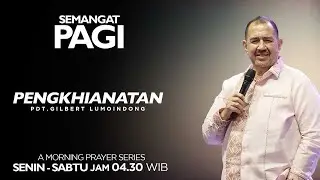 Semangat Pagi | Pengkhianatan | Rabu, 28 Agustus 2024