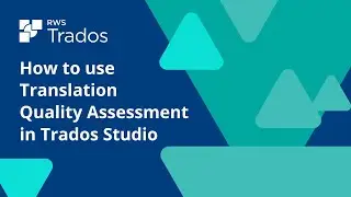 How to use Translation Quality Assessment in Trados Studio