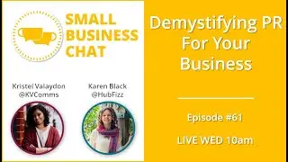 Small Business Chat: Demystifying PR For Your Business