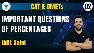 Important Questions of Percentages for CAT & OMETs  | Udit Saini 