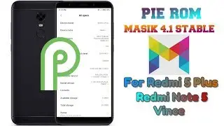 Masik Pie MIUI 10 ROM For Redmi 5 Plus|Redmi Note 5 (vince)