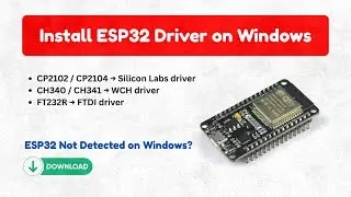 How to Install ESP32 Driver on Windows (Fix ESP32 Board Not Detected)