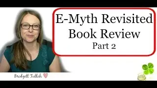 E-Myth Revisited: Book Review, Part 2